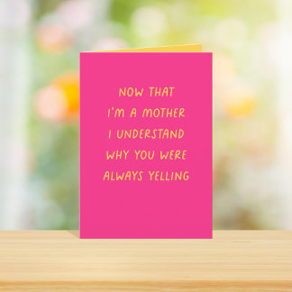 Now that I'm a Mother Funny Mother's Day Holiday Card