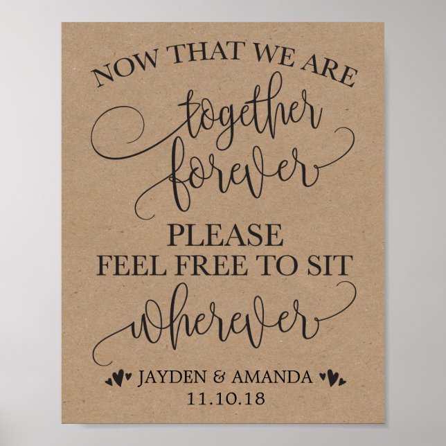 Now That We Are Together Forever Sit Wherever Sign (Front)