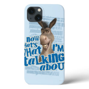 Now That's What I'm Talking About! iPhone 13 Case