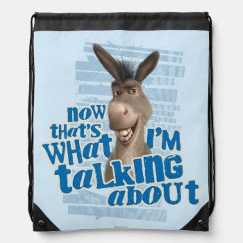 Now That's What I'm Talking About! Drawstring Bag by ShrekStore at Zazzle