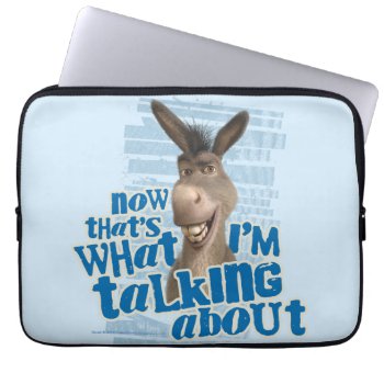 Now That's What I'm Talking About! Laptop Sleeve by ShrekStore at Zazzle