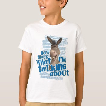 Now That's What I'm Talking About! T-shirt by ShrekStore at Zazzle