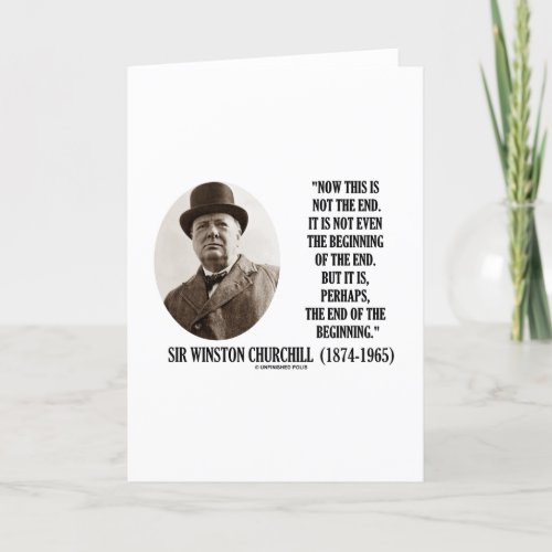Now This Is Not The End Winston Churchill Quote Card