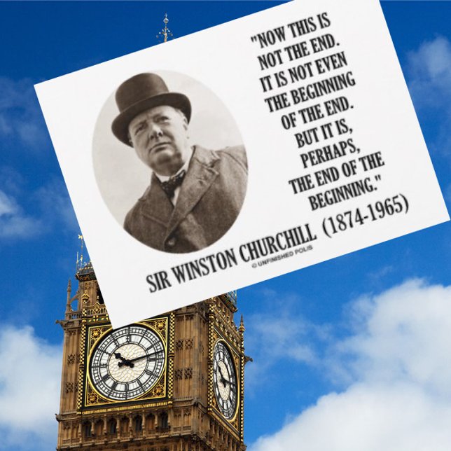 Now This Is Not The End (Winston Churchill Quote) Postcard (No need to be British to appreciate Churchill's timeless words of wisdom.  )