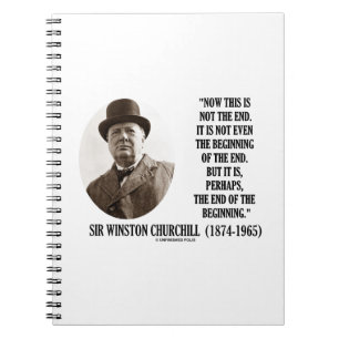 Now This Not The End Beginning (Winston Churchill) Notebook