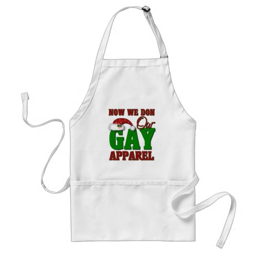 Now We Don Our Gay Apparel Adult Apron