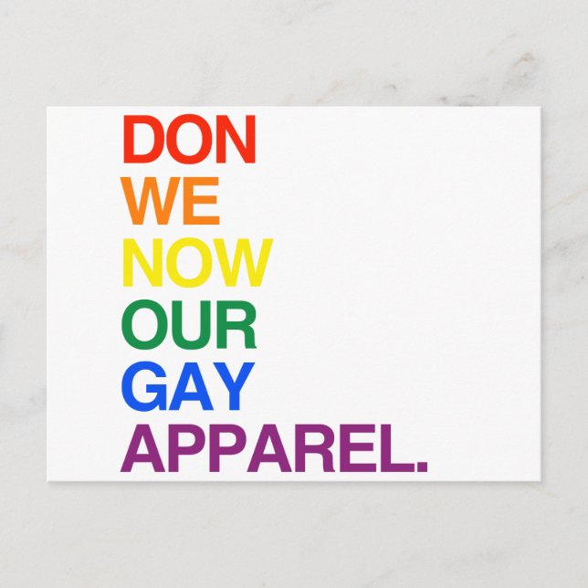 NOW WE DON OUR GAY APPAREL -.png Postcard (Front)