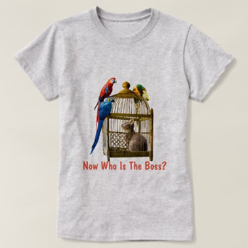 Now who is the boss tshirt