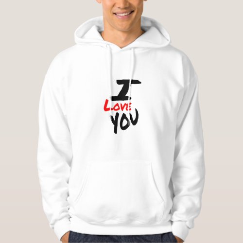 Now You Can Say I love You Hoodie