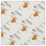Now You Know Why I Have To Go Diuresis Fabric
