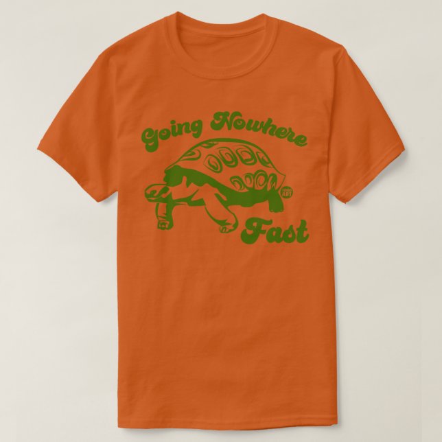 NOWHERE FAST T-Shirt (Design Front)