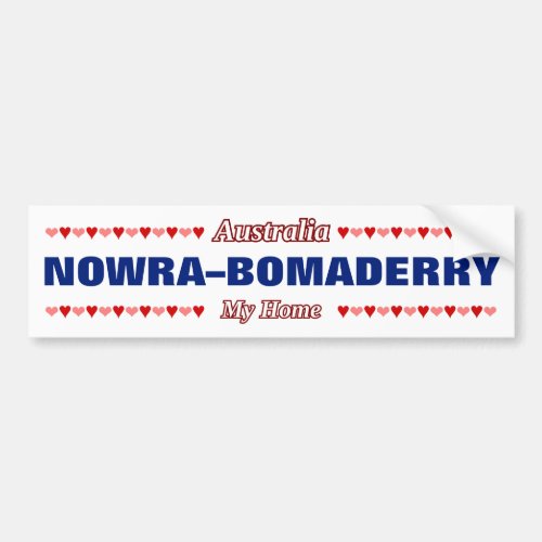 NOWRABOMADERRY _ My Home _ Australia Hearts Bumper Sticker