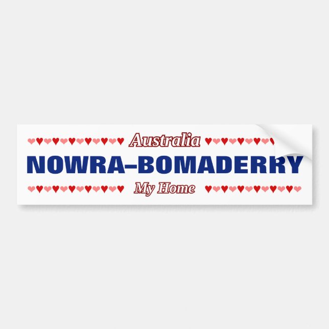 NOWRA–BOMADERRY - My Home - Australia; Hearts Bumper Sticker (Front)