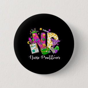 Np Nurse Practitioner Cute Mardi Gras Girl Women  Button