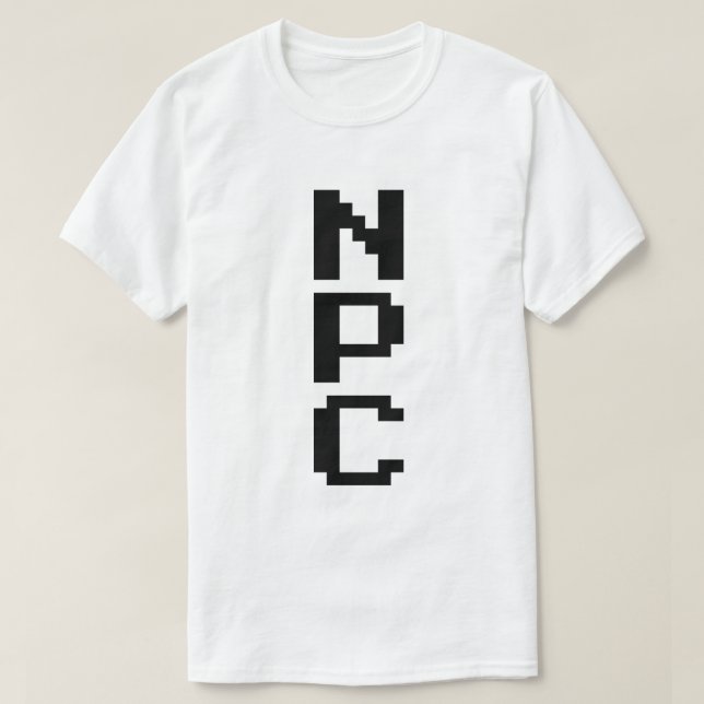 NPC - Non Playable Character T-Shirt (Design Front)