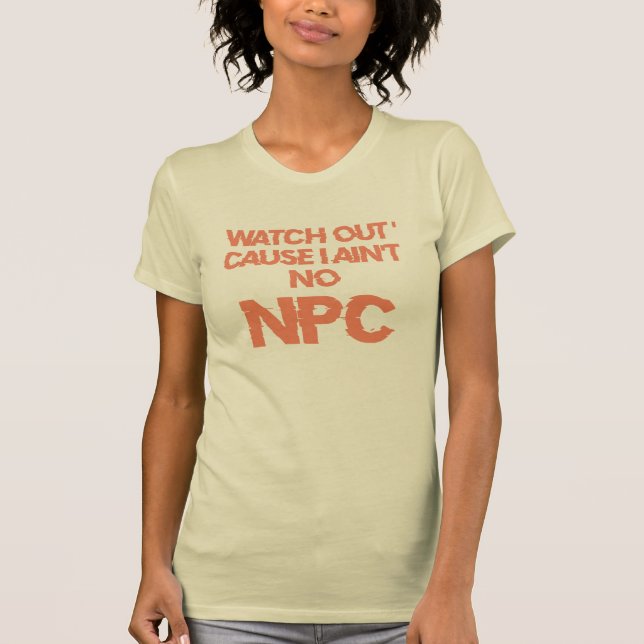 NPC -  warning - non-player character women's T-Shirt (Front)