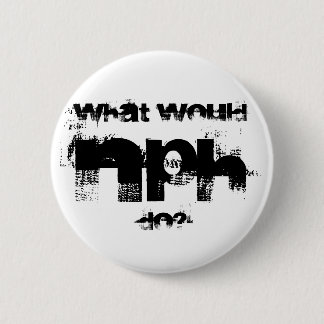 NPH, What would , do? Button