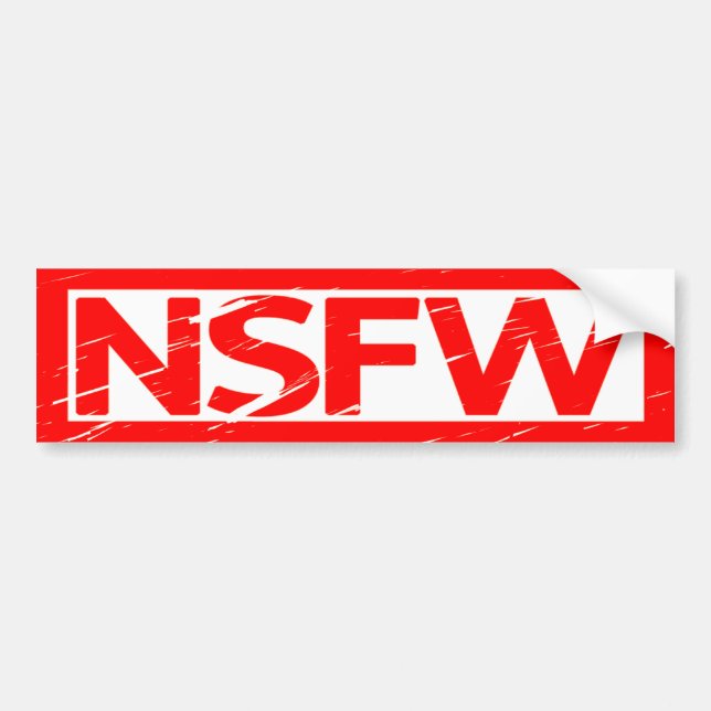 NSFW Stamp Bumper Sticker (Front)