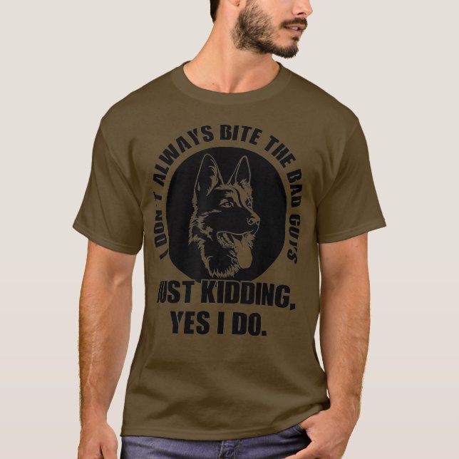nt Always Bite The Bad Guys Yes I T-Shirt (Front)