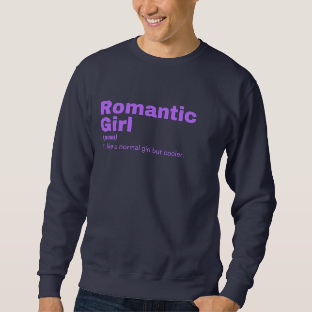 ntic Girl - Romantic Sweatshirt (Front)
