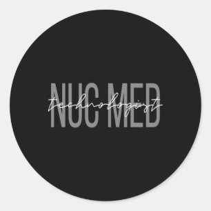 Nuc Med Nuclear Medicine Nuclear Technologist Classic Round Sticker