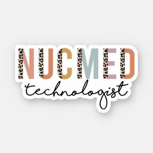 Nuc Med Technologist Nuclear Medicine Techs Gifts Sticker