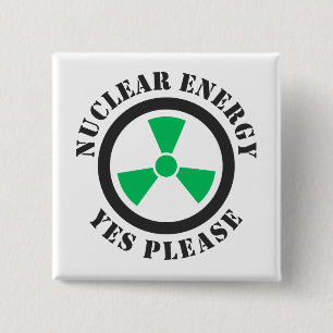 Nuclear Energy, Yes Please, Nuclear Power Invitati Button