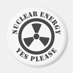 Nuclear Energy, Yes Please, Nuclear Power Invitati Magnet