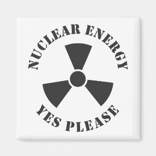 Nuclear Energy, Yes Please, Nuclear Power Invitati Magnet