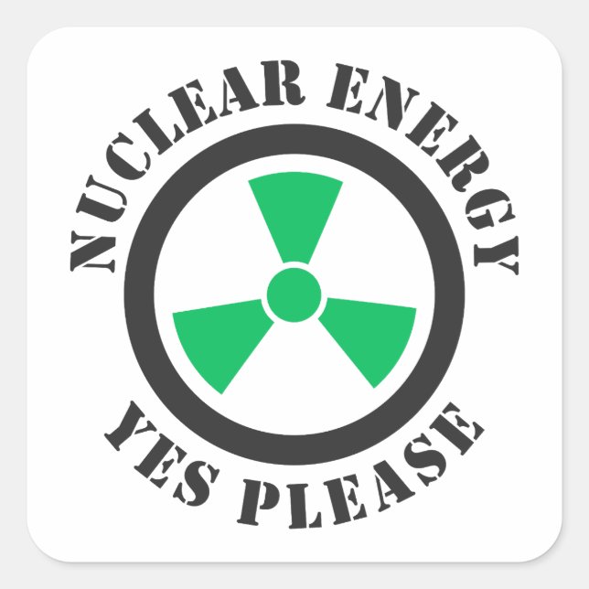 Nuclear Energy, Yes Please, Nuclear Power Invitati Square Sticker (Front)
