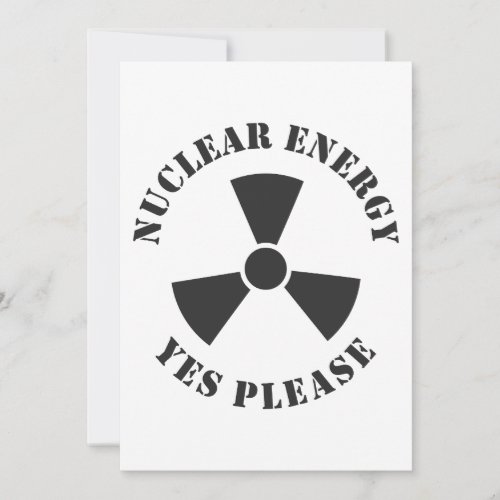 Nuclear Energy Yes Please Nuclear Power Invitation