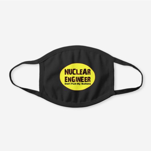 Nuclear Engineer Buttons Black Cotton Face Mask