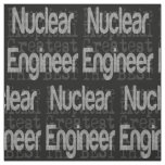 Nuclear Engineer Extraordinaire Fabric