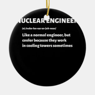 Nuclear Engineer Funny Definition Cooling Towers Ceramic Ornament