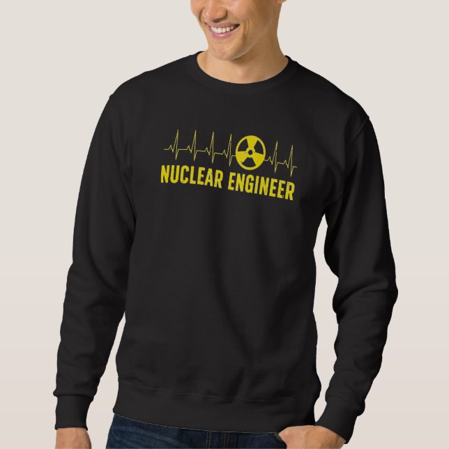 Nuclear Engineer Heartbeat Nuclear Engineering Sweatshirt (Front)