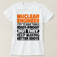 Nuclear Engineer I Try To Make Things Funny Saying