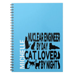 Nuclear Engineer Loves Cats Notebook