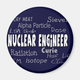 Nuclear Engineer Terminology Gifts Magnet
