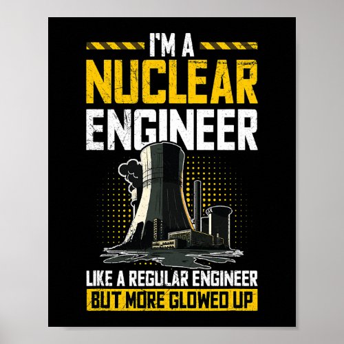 Nuclear Engineering Quote for a Nuclear Engineer Poster