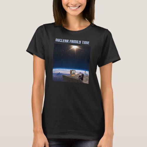 Nuclear Family Time Fantasy Sci_Fi  T_Shirt