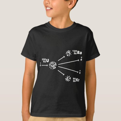 Nuclear Fission Nuclear Physics _ Uranium 235 Nucl T_Shirt