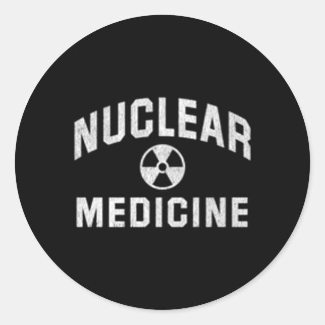 Nuclear Med Tech Nuclear Medicine Technologist Classic Round Sticker (Front)