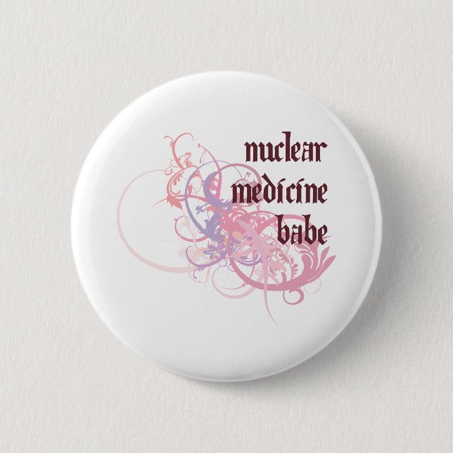 Nuclear Medicine Babe Pinback Button (Front)