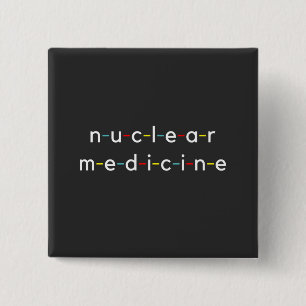 Nuclear Medicine Nucleology Funny Radiology Button