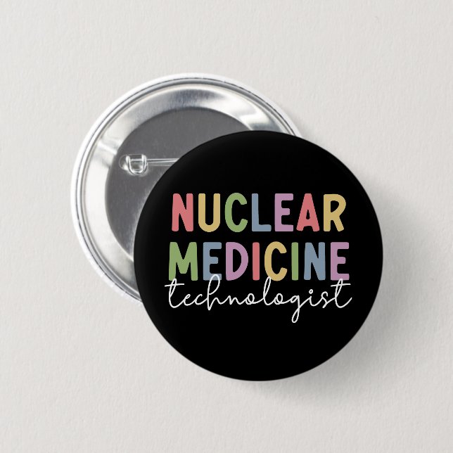 Nuclear Medicine Technologist CNMT Gifts Button (Front & Back)