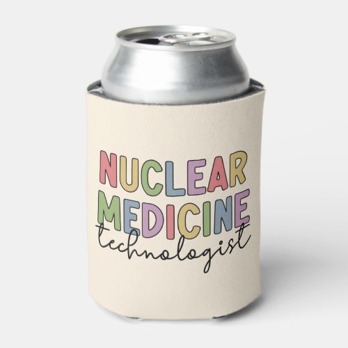 Nuclear Medicine Technologist CNMT Gifts Can Cooler
