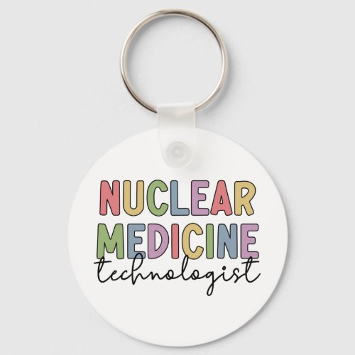 Nuclear Medicine Technologist CNMT Gifts Keychain