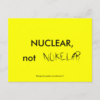 NUCLEAR, not NUKELAR Postcard