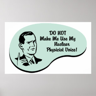 Nuclear Physicist Voice Poster