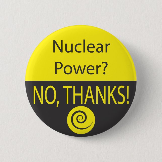 NUCLEAR POWER? NO, THANKS! BUTTON (Front)